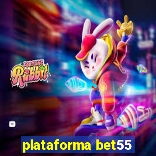 plataforma bet55